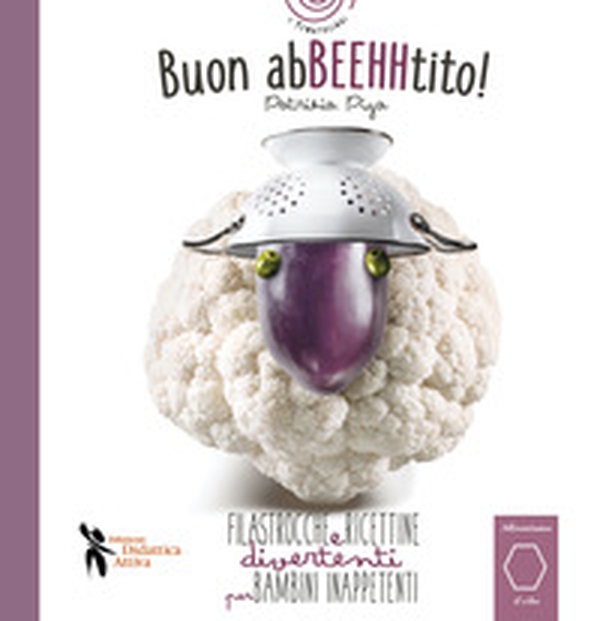 Buon AbBEEHHtito! Filastrocche e ricettine divertenti per bambini inappetenti - Librerie.coop Buon AbBEEHHtito! Filastrocche e ricettine divertenti per bambini inappetenti - Librerie.coop