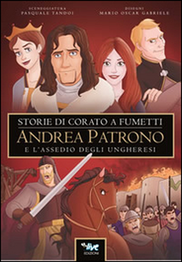 Andrea Patrono e l'assedio degli ungheresi - Librerie.coop Andrea Patrono e l'assedio degli ungheresi - Librerie.coop