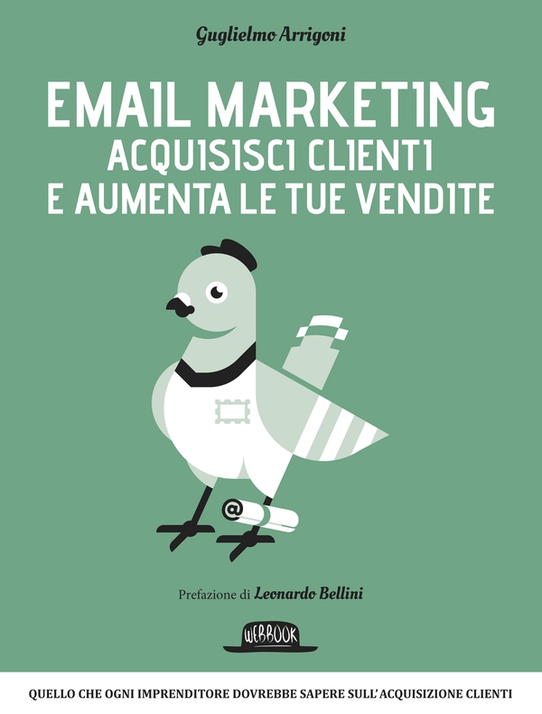 Email Marketing - Acquisisci clienti e aumenta le tue vendite: quello che ogni imprenditore dovrebbe sapere sull'acquisizione clienti - Librerie.coop Email Marketing - Acquisisci clienti e aumenta le tue vendite: quello che ogni imprenditore dovrebbe sapere sull'acquisizione clienti - Librerie.coop