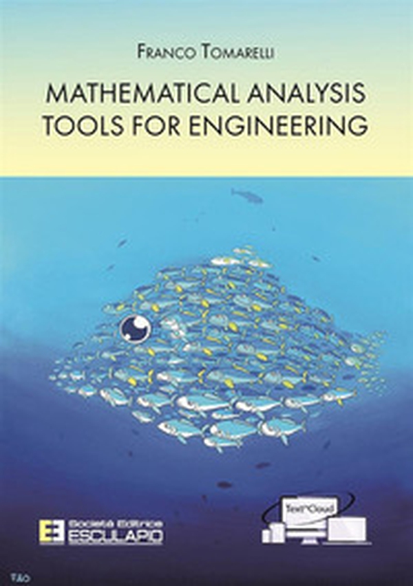 Mathematical analysis tools for engineering - Librerie.coop Mathematical analysis tools for engineering - Librerie.coop