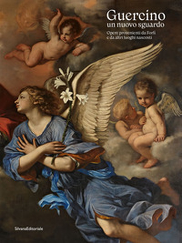 Guercino un nuovo sguardo. Opere provenienti da Forlì e da altri luoghi nascosti - Librerie.coop Guercino un nuovo sguardo. Opere provenienti da Forlì e da altri luoghi nascosti - Librerie.coop