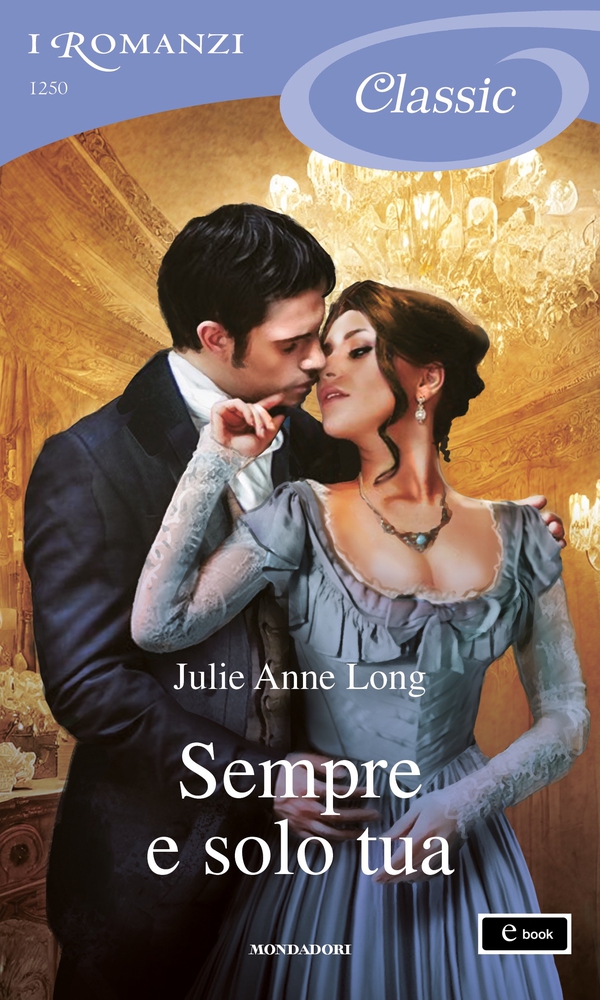 Sempre e solo tua (I Romanzi Classic) - Librerie.coop Sempre e solo tua (I Romanzi Classic) - Librerie.coop