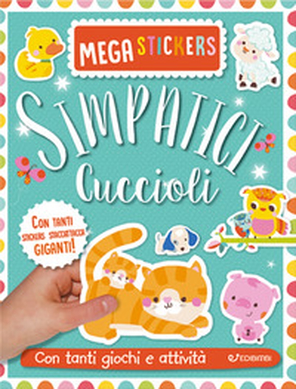 Simpatici cuccioli. Mega stickers. Con adesivi - Librerie.coop Simpatici cuccioli. Mega stickers. Con adesivi - Librerie.coop