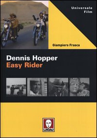 Dennis Hopper. Easy rider - Librerie.coop