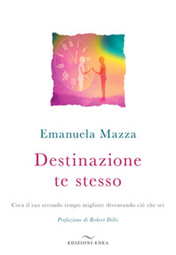 Destinazione te stesso. Crea il tuo secondo tempo migliore diventando ciò che sei - Librerie.coop Destinazione te stesso. Crea il tuo secondo tempo migliore diventando ciò che sei - Librerie.coop