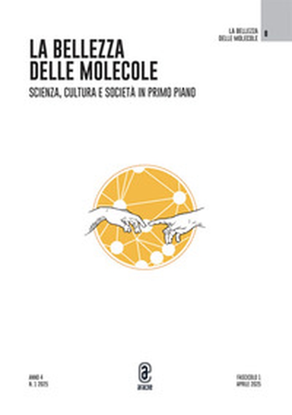 La bellezza delle molecole. Scienza, cultura e società in primo piano - Vol. 1 - Librerie.coop La bellezza delle molecole. Scienza, cultura e società in primo piano - Vol. 1 - Librerie.coop