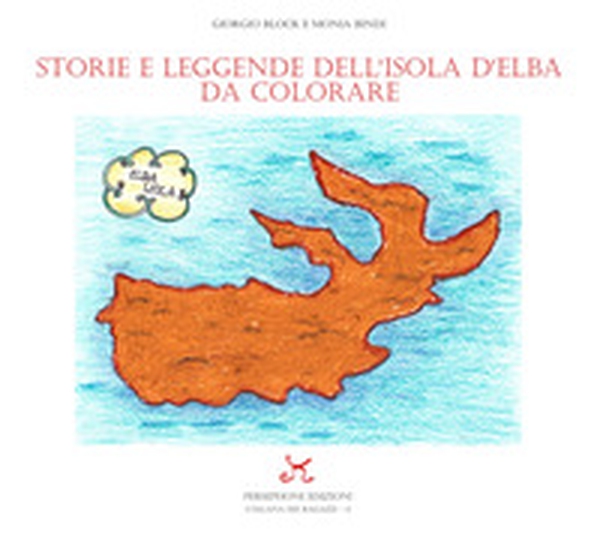 Storie e leggende dell'Isola d'Elba da colorare - Librerie.coop Storie e leggende dell'Isola d'Elba da colorare - Librerie.coop