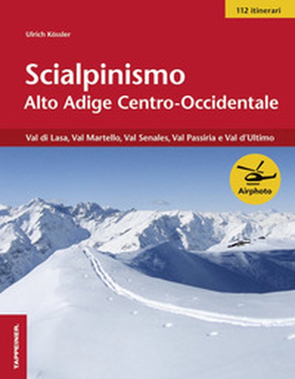 Scialpinismo Alto Adige centro-occidentale. Val di Lasa, val Martelllo, val Senales, val Passiria e val d'Ultimo - Librerie.coop Scialpinismo Alto Adige centro-occidentale. Val di Lasa, val Martelllo, val Senales, val Passiria e val d'Ultimo - Librerie.coop