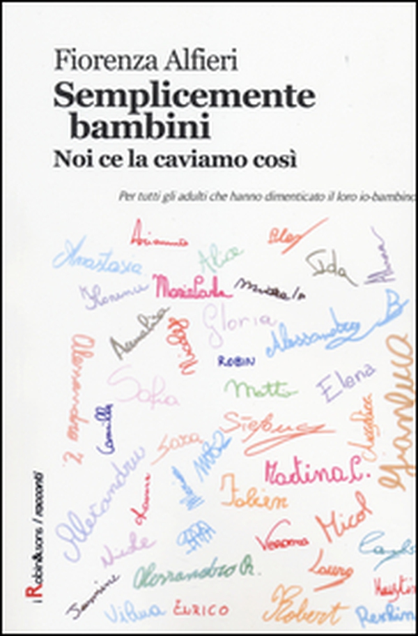 Semplicemente bambini. Noi ce la caviamo così - Librerie.coop Semplicemente bambini. Noi ce la caviamo così - Librerie.coop