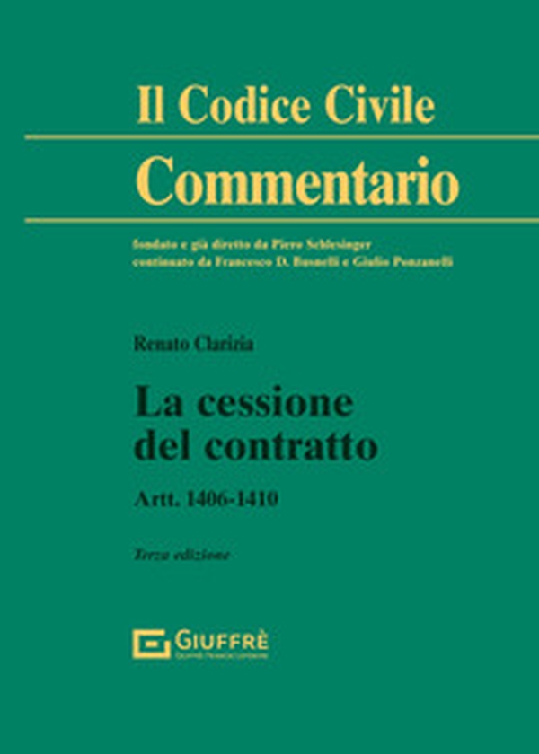 La cessione del contratto. Artt. 1406-1410 - Librerie.coop La cessione del contratto. Artt. 1406-1410 - Librerie.coop