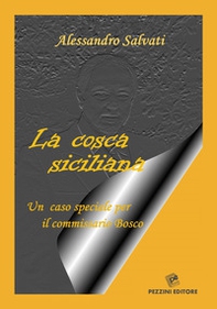 La cosca siciliana. Un caso speciale per il commissario Bosco - Librerie.coop