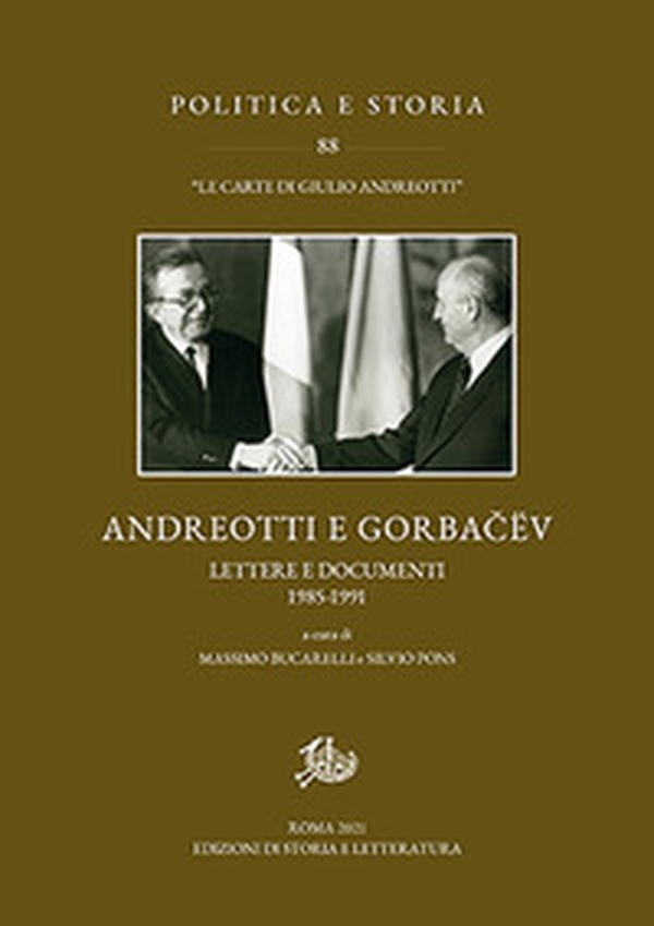 Andreotti e Gorbacëv. Lettere e documenti 1985-1991 - Librerie.coop Andreotti e Gorbacëv. Lettere e documenti 1985-1991 - Librerie.coop