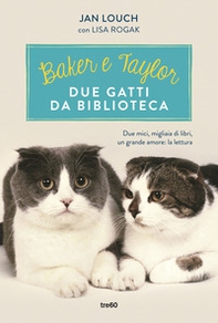 Baker & Taylor, due gatti da biblioteca - Librerie.coop