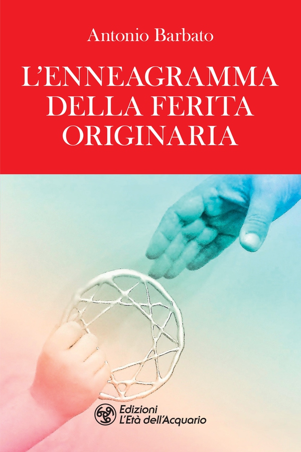 L'Enneagramma della Ferita originaria - Librerie.coop L'Enneagramma della Ferita originaria - Librerie.coop