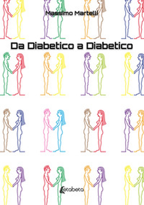 Da diabetico a diabetico - Librerie.coop Da diabetico a diabetico - Librerie.coop