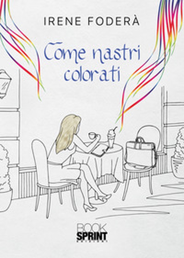 Come nastri colorati - Librerie.coop Come nastri colorati - Librerie.coop