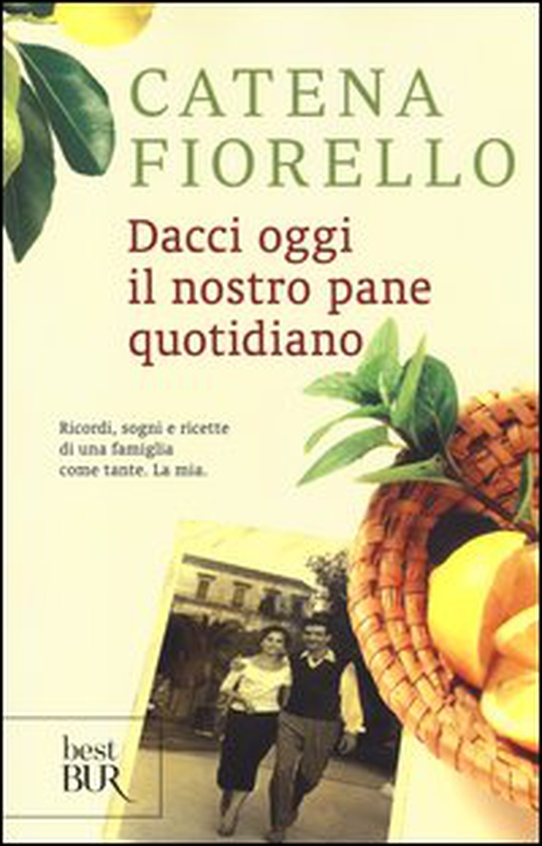 Dacci oggi il nostro pane quotidiano. Ricordi, sogni e ricette di una famiglia come tante. La mia - Librerie.coop Dacci oggi il nostro pane quotidiano. Ricordi, sogni e ricette di una famiglia come tante. La mia - Librerie.coop