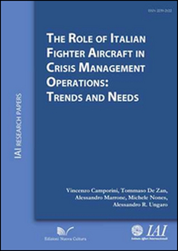 The role of italian fighter aircraft in crisis management operations: trends and needs - Librerie.coop The role of italian fighter aircraft in crisis management operations: trends and needs - Librerie.coop