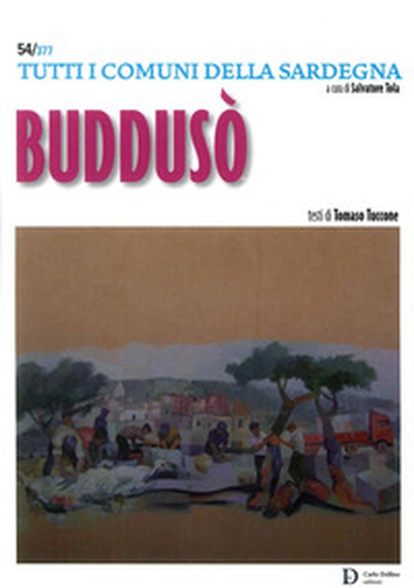 Buddusò. Tutti i comuni della Sardegna - Librerie.coop Buddusò. Tutti i comuni della Sardegna - Librerie.coop