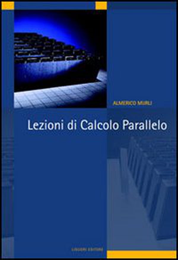 Lezioni di calcolo parallelo - Librerie.coop Lezioni di calcolo parallelo - Librerie.coop