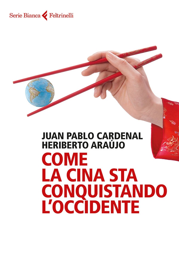 Come la Cina sta conquistando l'Occidente - Librerie.coop Come la Cina sta conquistando l'Occidente - Librerie.coop
