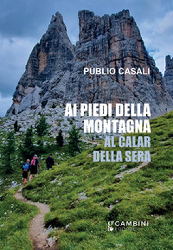 Ai piedi della montagna. Al calar della sera - Librerie.coop Ai piedi della montagna. Al calar della sera - Librerie.coop
