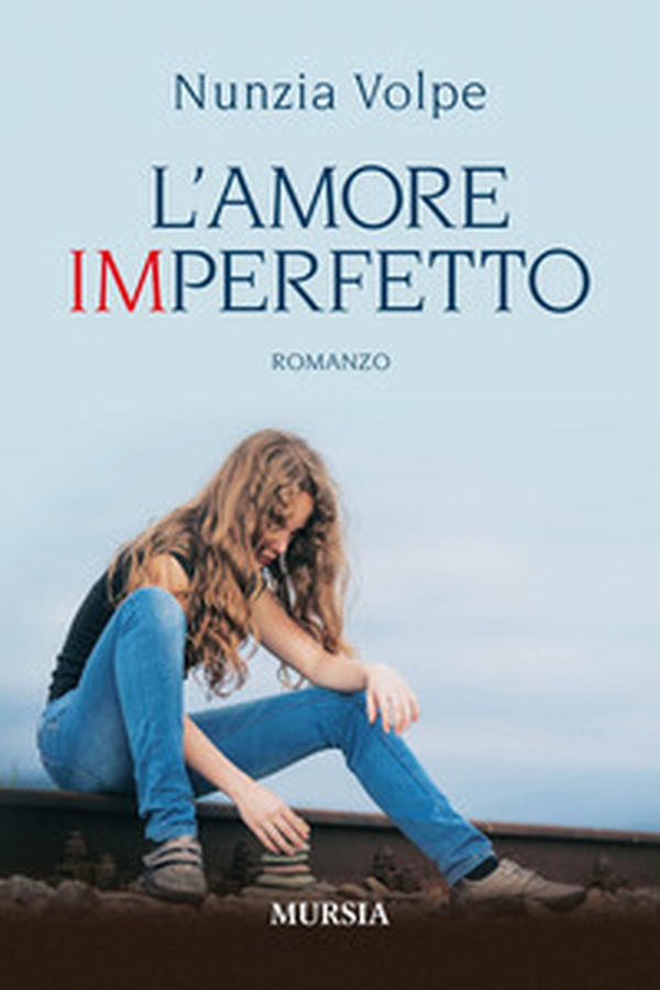 L'amore imperfetto - Librerie.coop L'amore imperfetto - Librerie.coop