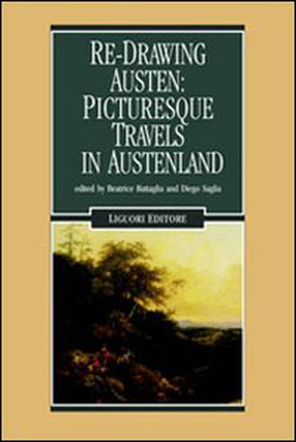 Re-Drawing Austen: Picturesque Travels in Austenland - Librerie.coop Re-Drawing Austen: Picturesque Travels in Austenland - Librerie.coop
