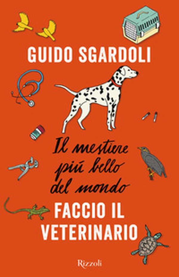 Il mestiere più bello del mondo. Faccio il veterinario - Librerie.coop Il mestiere più bello del mondo. Faccio il veterinario - Librerie.coop