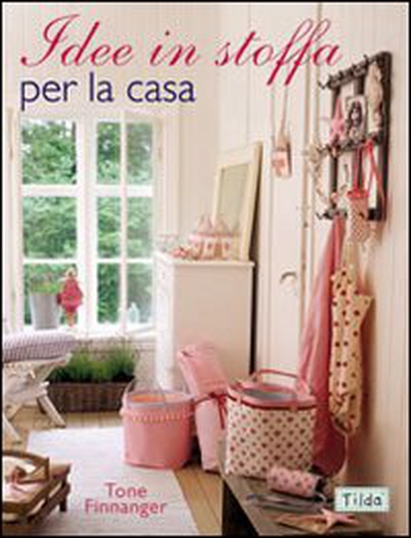 Idee in stoffa per la casa - Librerie.coop Idee in stoffa per la casa - Librerie.coop