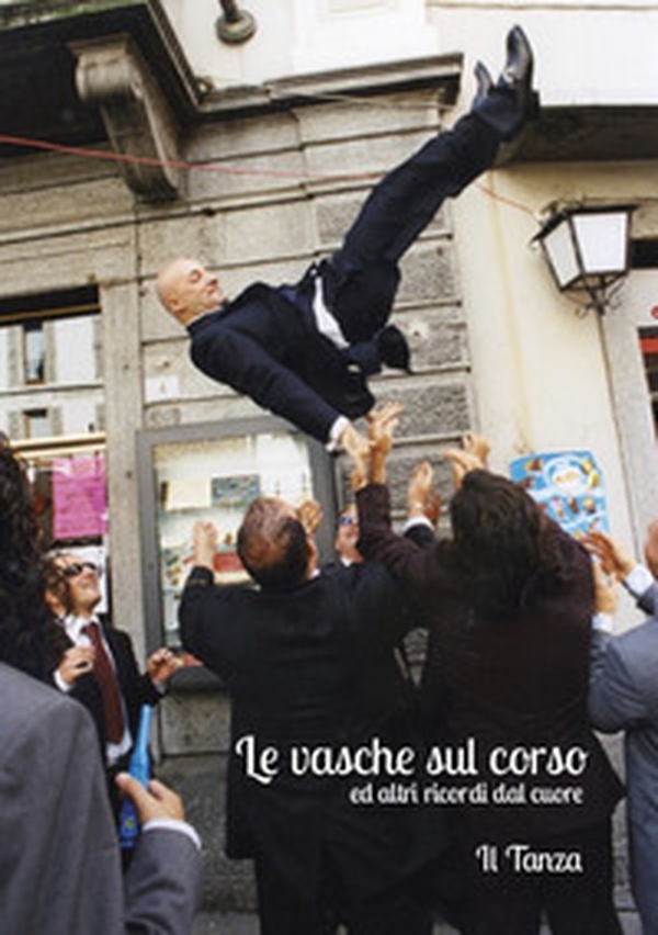 Le vasche sul corso ed altri ricordi dal cuore - Librerie.coop Le vasche sul corso ed altri ricordi dal cuore - Librerie.coop