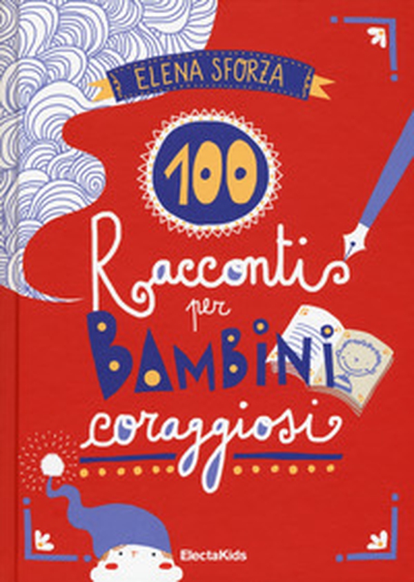 100 racconti per bambini coraggiosi - Librerie.coop 100 racconti per bambini coraggiosi - Librerie.coop