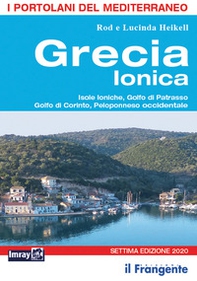 Grecia ionica. Isole Ioniche, Golfo di Patrasso, Golfo di Corinto, Peloponneso occidentale - Librerie.coop