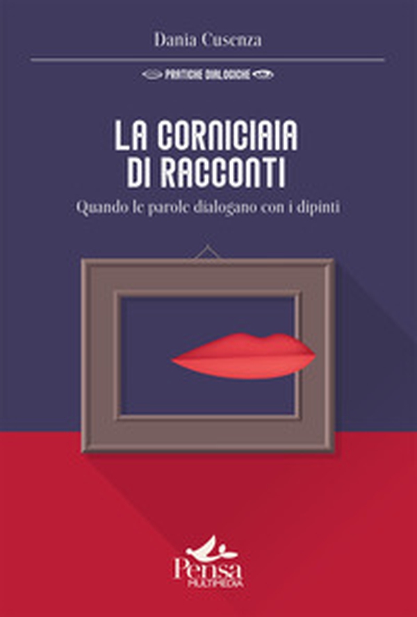 La corniciaia di racconti. Quando le parole dialogano con i dipinti - Librerie.coop La corniciaia di racconti. Quando le parole dialogano con i dipinti - Librerie.coop