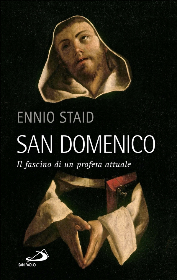 San Domenico. Il fascino di un profeta attuale - Librerie.coop San Domenico. Il fascino di un profeta attuale - Librerie.coop