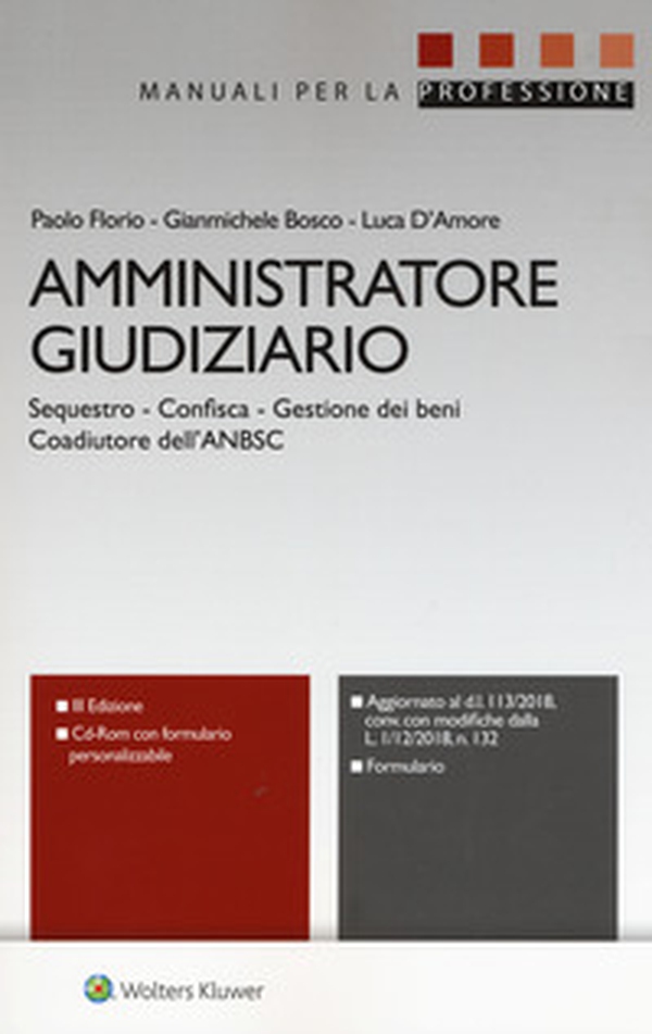 Amministratore giudiziario. Sequestro, confisca, gestione dei beni, coadiutore dell'ANBSC - Librerie.coop Amministratore giudiziario. Sequestro, confisca, gestione dei beni, coadiutore dell'ANBSC - Librerie.coop