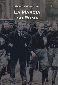 La marcia su Roma - Librerie.coop