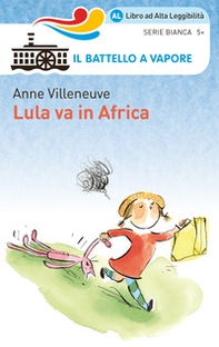 Lula va in Africa. Ediz. ad alta leggibilità - Librerie.coop