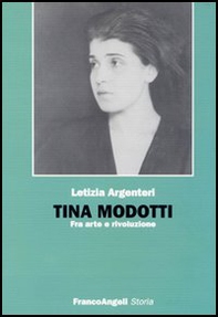 Tina Modotti. Fra arte e rivoluzione - Librerie.coop