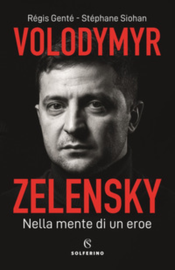 Volodymyr Zelensky. Nella mente di un eroe - Librerie.coop Volodymyr Zelensky. Nella mente di un eroe - Librerie.coop