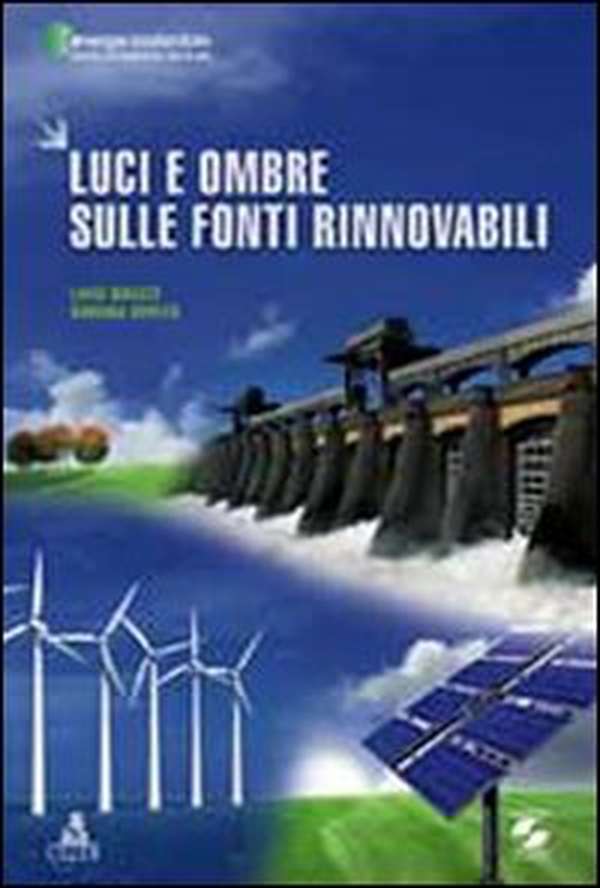 Luci e ombre sulle fonti rinnovabili - Librerie.coop Luci e ombre sulle fonti rinnovabili - Librerie.coop