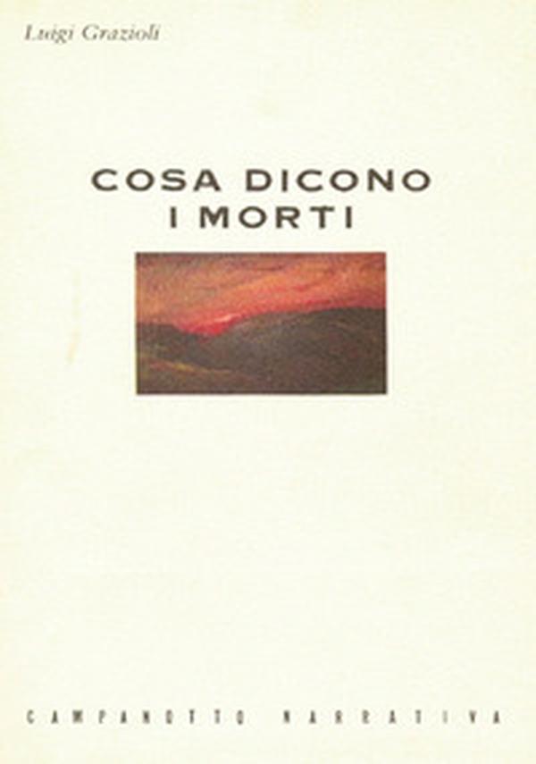 Cosa dicono i morti - Librerie.coop Cosa dicono i morti - Librerie.coop
