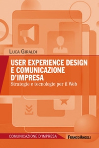 User experience design e comunicazione d'impresa. Strategie e tecnologie per il Web - Librerie.coop