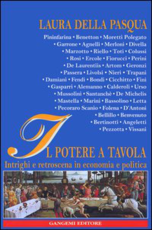 Il potere a tavola. Intrighi e retroscena in economia e politica - Librerie.coop Il potere a tavola. Intrighi e retroscena in economia e politica - Librerie.coop