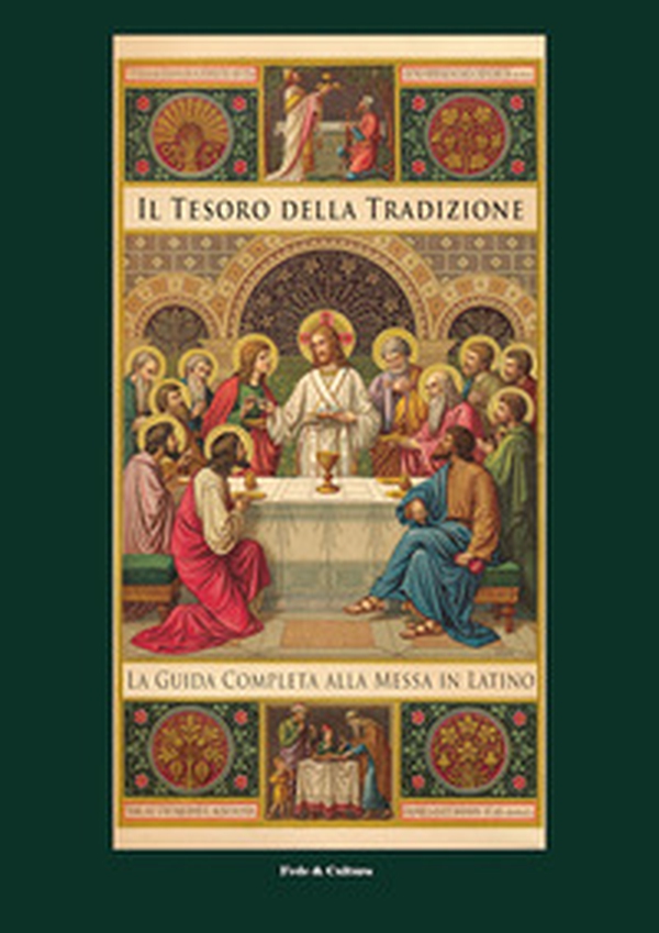 Il tesoro della tradizione. La guida completa alla messa in latino - Librerie.coop Il tesoro della tradizione. La guida completa alla messa in latino - Librerie.coop