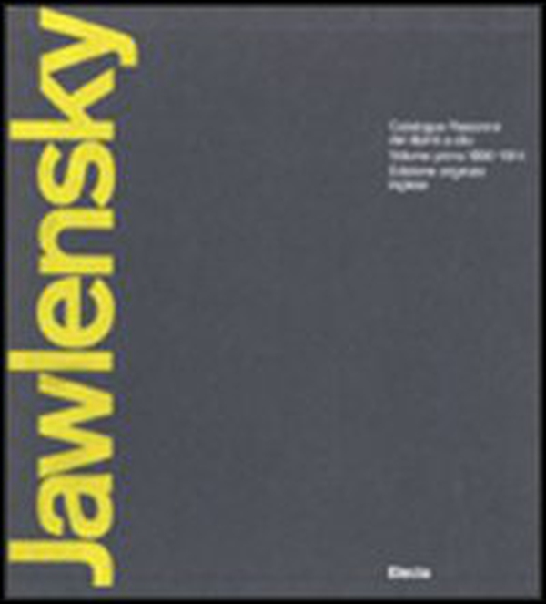 Jawlensky. Catalogue raisonné of the oil-paintings - Vol. 1 - Librerie.coop Jawlensky. Catalogue raisonné of the oil-paintings - Vol. 1 - Librerie.coop