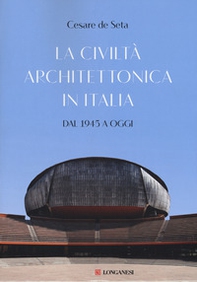 La civiltà architettonica in Italia. Dal 1945 a oggi - Librerie.coop