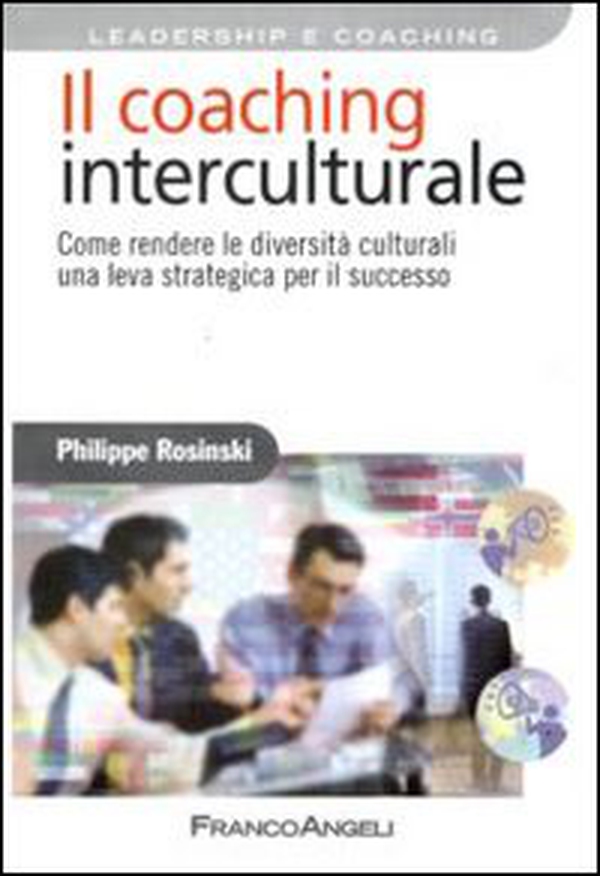 Il coaching interculturale. Come rendere le diversità culturali una leva strategica per il successo - Librerie.coop Il coaching interculturale. Come rendere le diversità culturali una leva strategica per il successo - Librerie.coop