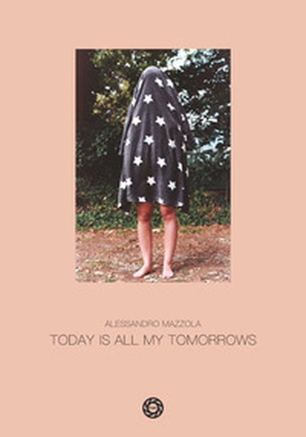 Today is all my tomorrows - Librerie.coop Today is all my tomorrows - Librerie.coop