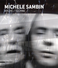 Michele Sambin. Archè/Téchne. Ediz. italiana, inglese e francese - Librerie.coop
